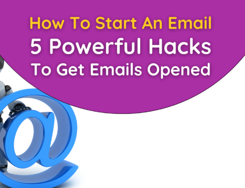 How to start an email: 5 powerful hacks to get emails opened